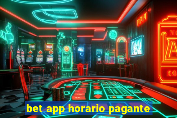 bet app horario pagante